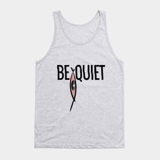 BE QOIET T-SHIRTS Tank Top